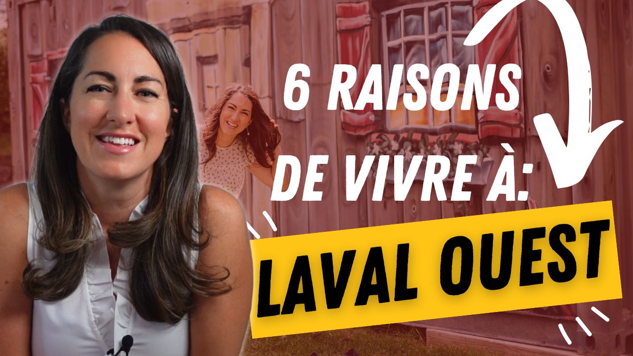 6 raisons de vivre à Laval-Ouest